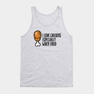 I love chickens especially when fried cute cartoon Tank Top